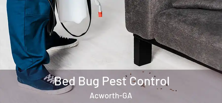  Bed Bug Pest Control Acworth-GA