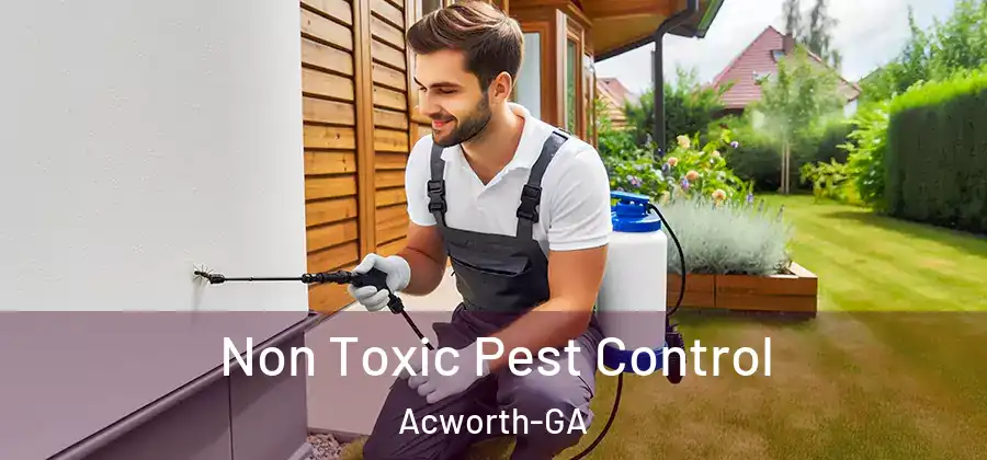  Non Toxic Pest Control Acworth-GA