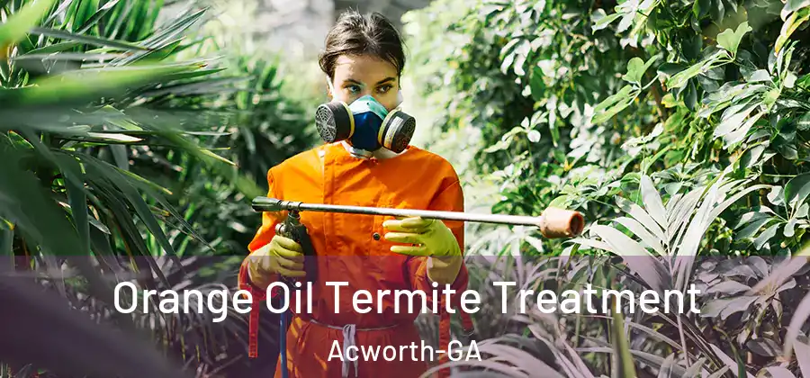  Orange Oil Termite Treatment Acworth-GA