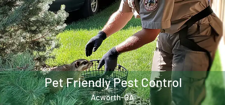 Pet Friendly Pest Control Acworth-GA